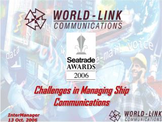 Challenges in Managing Ship Communications