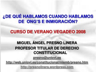 ¿DE QUÉ HABLAMOS CUANDO HABLAMOS DE ONG’S E INMIGRACIÓN? CURSO DE VERANO VEGADEO 2008