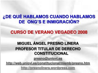 ¿DE QUÉ HABLAMOS CUANDO HABLAMOS DE ONG’S E INMIGRACIÓN? CURSO DE VERANO VEGADEO 2008