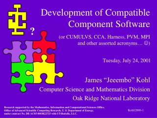 James “Jeeembo” Kohl Computer Science and Mathematics Division Oak Ridge National Laboratory