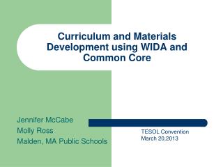 Curriculum and Materials Development using WIDA and Common Core