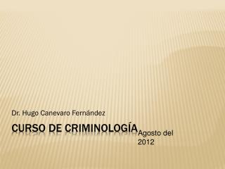 CURSO DE CRIMINOLOGÍA