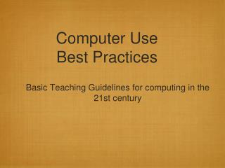 Computer Use Best Practices