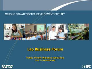 Lao Business Forum Public-Private Dialogue Workshop Paris, 1-2 February 2006