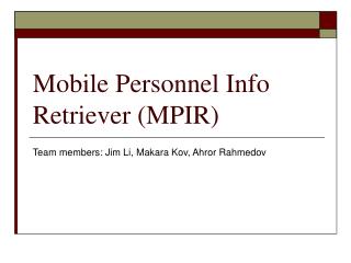 Mobile Personnel Info Retriever (MPIR)