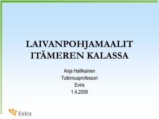 LAIVANPOHJAMAALIT ITÄMEREN KALASSA