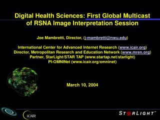 Digital Health Sciences: First Global Multicast of RSNA Image Interpretation Session