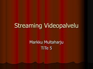 Streaming Videopalvelu