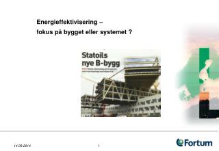 Energieffektivisering – fokus på bygget eller systemet ?