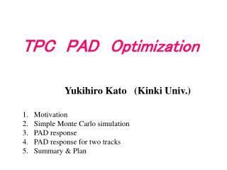 TPC PAD Optimization