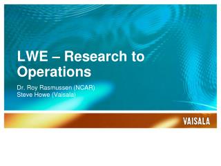 LWE – Research to Operations