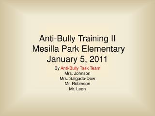 Anti-Bully Training II Mesilla Park Elementary January 5, 2011