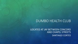 DUMBO HEALTH CLUB