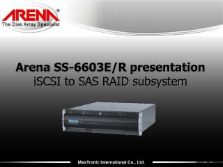 Arena SS-6603E/R presentation iSCSI to SAS RAID subsystem