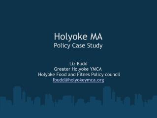 Holyoke MA Policy Case Study