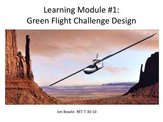 Learning Module #1: Green Flight Challenge Design