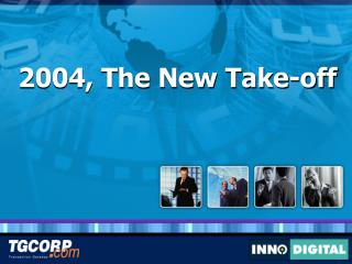 2004, The New Take-off