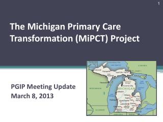 The Michigan Primary Care Transformation (MiPCT) Project