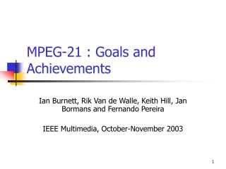 MPEG-21 : Goals and Achievements