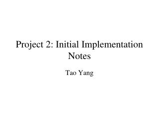 Project 2: Initial Implementation Notes