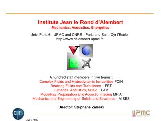 Institute Jean le Rond d’Alembert Mechanics, Acoustics, Energetics