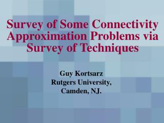 Survey of Some Connectivity Approximation Problems via Survey of Techniques