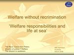 Welfare without recrimination Welfare responsibilities and life at sea