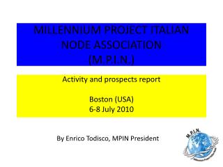 MILLENNIUM PROJECT ITALIAN NODE ASSOCIATION (M.P.I.N.)