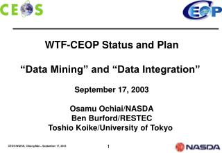 WTF-CEOP Status and Plan “Data Mining” and “Data Integration” September 17, 2003