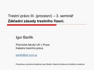 Trestní právo III. (procesní) – 3. seminář Základní zásady trestního řízení.