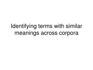 Identifying terms with similar meanings across corpora