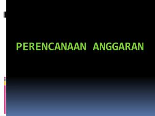 PERENCANAAN ANGGARAN