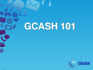 GCASH 101