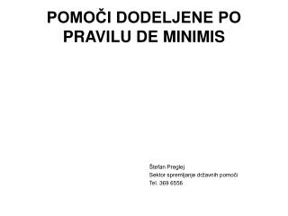 POMOČI DODELJENE PO PRAVILU DE MINIMIS