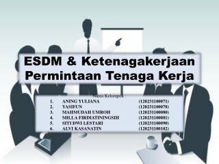 ESDM &amp; K etenagakerjaan Permintaan Tenaga Kerja