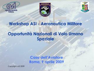 Workshop ASI - Aeronautica Militare Opportunità Nazionali di Volo Umano Spaziale