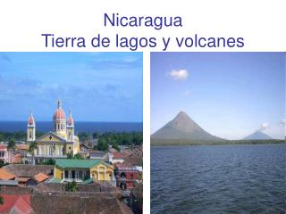 Nicaragua Tierra de lagos y volcanes