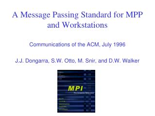 A Message Passing Standard for MPP and Workstations