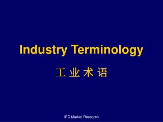 Industry Terminology 工 业 术 语