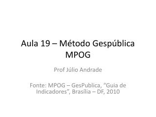 Aula 19 – Método Gespública MPOG