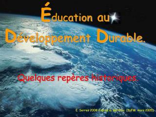 É ducation au D éveloppement D urable.