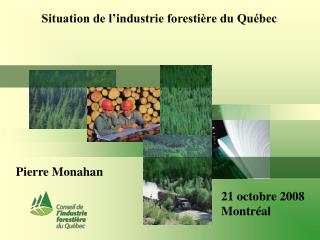 Situation de l’industrie forestière du Québec