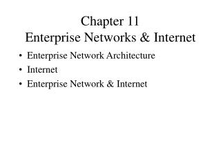 Chapter 11 Enterprise Networks &amp; Internet