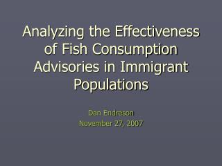 Analyzing the Effectiveness of Fish Consumption Advisories in Immigrant Populations