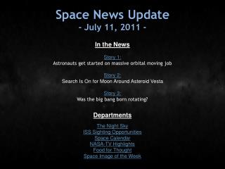 Space News Update - July 11, 2011 -