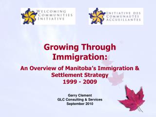 Growing Through Immigration: An Overview of Manitoba’s Immigration &amp; Settlement Strategy