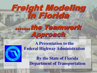 A Presentation to the Federal Highway Administration