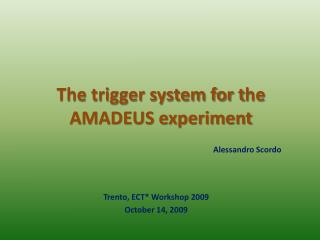 The trigger system for t he AMADEUS experiment