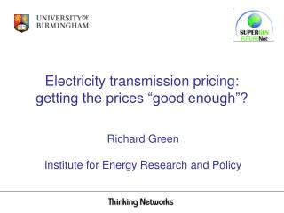 Electricity transmission pricing: getting the prices “good enough”?