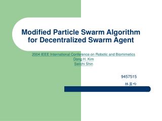 Modified Particle Swarm Algorithm for Decentralized Swarm Agent